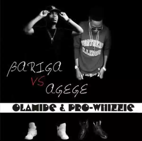 Olamide - Bariga Vs Agege ft. Pro Whizzie